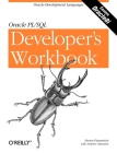 Oracle PL/SQL Programming: A Developer's Workbook: Oracle Development Languages By Steven Feuerstein, Andrew Odewahn Cover Image