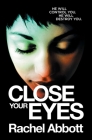 Close Your Eyes By Rachel Abbott Cover Image