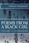 Poems From A Black Girl: Volume 2: Depression By Tanisha Lashay Thompson Cover Image