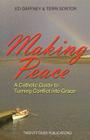 Making Peace: A Catholic Guide to Turning Conflict Into Grace Cover Image