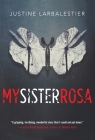 My Sister Rosa By Justine Larbalestier Cover Image