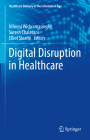 Digital Disruption in Healthcare (Healthcare Delivery in the Information Age) Cover Image