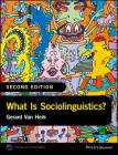 What Is Sociolinguistics? (Linguistics in the World) Cover Image