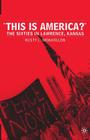 This Is America?: The Sixties in Lawrence, Kansas By R. Monhollon Cover Image