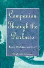 Companion Through The Darkness: Inner Dialogues on Grief By Stephanie Ericsson Cover Image