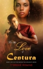 For the love of Centura By T'Dreké Rowne Cover Image
