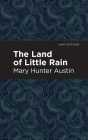 The Land of Little Rain By Mary Hunter Austin, Mint Editions (Contribution by) Cover Image