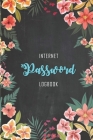 Password Book: Internet Address and Password Logbook to Protect and Remember Usernames and Passwords 6X9 Inch- (Cute FLower Design). Cover Image