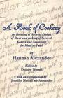 A Book of Cookery for Dressing of Several Dishes of Meat and Making of Several Sauces and Seasoning for Meat or Fowl Cover Image