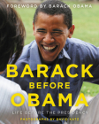 Barack Before Obama: Life Before the Presidency By David Katz, Barack Obama (Foreword by) Cover Image