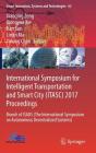 International Symposium for Intelligent Transportation and Smart City (Itasc) 2017 Proceedings: Branch of Isads (the International Symposium on Autono (Smart Innovation #62) By Xiaoqing Zeng (Editor), Xiongyao Xie (Editor), Jian Sun (Editor) Cover Image
