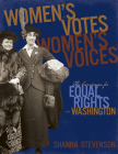 Women's Votes, Women's Voices: The Campaign for Equal Rights in Washington By Shanna Stevenson Cover Image