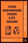 Come Risparmiare Tempo E (È) Denaro: Guida Sui Principali Business Online By Marco Pace Autore Cover Image