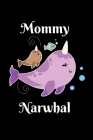 Mommy Narwhal: Notebook For Narwhal Lovers Whale Fans Cover Image