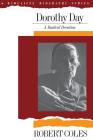 Dorothy Day: A Radical Devotion By Robert Coles Cover Image