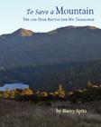 To Save a Mountain The 100 Year Battle for Mt. Tamalpais Cover Image