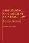 Understanding Government Contract Law By Terrence M. O'Connor Cover Image