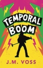 Temporal Boom By J. M. Voss Cover Image