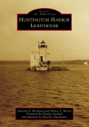 Huntington Harbor Lighthouse (Images of America) By Antonia S. Mattheou, Nancy Y. Moran, Pamela Setchell (Foreword by) Cover Image