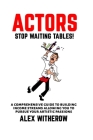 Actors! Stop Waiting Tables!: A Comprehensive Guide To Building Income Streams Allowing You To Pursue Your Artistic Passions By Alex Witherow Cover Image
