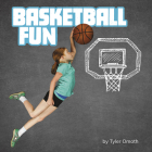 Basketball Fun By Tyler Omoth Cover Image