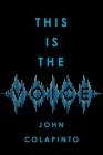 This Is the Voice By John Colapinto Cover Image
