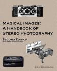 Magical Images (B&W): A Handbook of Stereo Photography By Geoff Ogram Cover Image