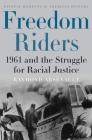 Freedom Riders: 1961 and the Struggle for Racial Justice Cover Image