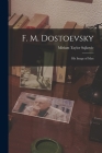 F. M. Dostoevsky: His Image of Man Cover Image
