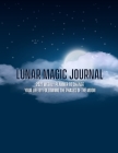 Lunar Magic Journal: 2021 Weekly Planner To Change Your Life By Following The Phases Of The Moon By Maja Salvador Cover Image