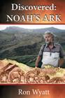 Discovered- Noah's Ark By Ron Wyatt, Mary Nell Lee (Editor) Cover Image