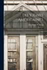 Les Vignes Américaines: Leur Culture, Leur Résistance Au Phylloxera Et Leur Avenir En Europe By Jules-Émile Planchon Cover Image
