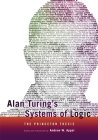 Alan Turing's Systems of Logic: The Princeton Thesis By Andrew W. Appel (Editor) Cover Image