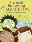 The Most Annoying Aliens Ever By Leah Sokol Cover Image