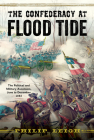 The Confederacy at Flood Tide: The Political and Military Ascension, June to December 1862 Cover Image