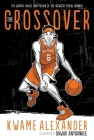 The Crossover Graphic Novel Signed Edition (The Crossover Series) By Kwame Alexander Cover Image