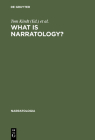 What Is Narratology?: Questions and Answers Regarding the Status of a Theory (Narratologia #1) By Tom Kindt (Editor), Hans-Harald Müller (Editor) Cover Image