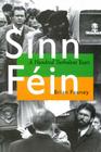 Sinn Féin: A Hundred Turbulent Years (History of Ireland & the Irish Diaspora) Cover Image