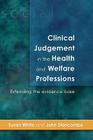 Clinical Judgement in the Health and Welfare Professions By White Cover Image