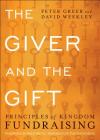 The Giver and the Gift: Principles of Kingdom Fundraising Cover Image