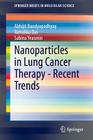 Nanoparticles in Lung Cancer Therapy - Recent Trends (Springerbriefs in Molecular Science) Cover Image