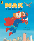 Max By Bob Graham, Bob Graham (Illustrator) Cover Image