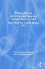 Who's Who in Contemporary Gay and Lesbian History Vol.2: From World War II to the Present Day (Who's Who (Routledge)) By Robert Aldrich (Editor), Garry Wotherspoon (Editor) Cover Image