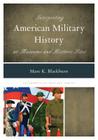 Interpreting American Military History at Museums and Historic Sites (Interpreting History #8) Cover Image