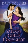The Saloon Girl's Only Shot: A Quail's Creek Romance Cover Image