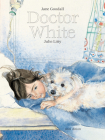Doctor White By Jane Goodall, Julie Litty (Illustrator) Cover Image