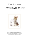 The Tale of Two Bad Mice (Peter Rabbit #5) Cover Image