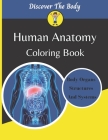 Human Anatomy Coloring Book: Anatomy and physiology illustration coloring book for kids and teens By S. Mirou Cover Image