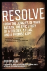 Resolve: From the Jungles of WW II Bataan,The Epic Story of a Soldier, a Flag, and a Prom ise Kept Cover Image