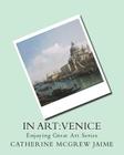 In Art: Venice By Catherine McGrew Jaime Cover Image